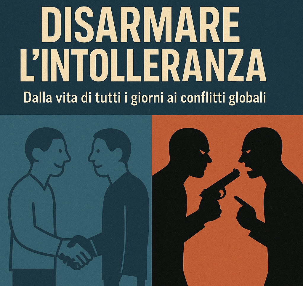 Disarmare l’intolleranza